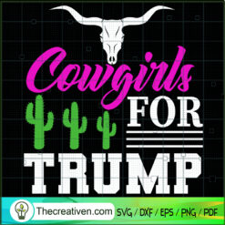 Cow Girls For Trump SVG, Western Country Rodeo SVG, Trump 2024 SVG