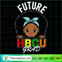 Futture HBGU Grad Girl Graduation SVG, Black History SVG, Africa SVG