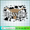 Howdy Western Cow SVG, Cowboy SVG, Cow Skull SVG 2 Howdy Western Cow copy
