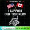 I Support Our Truckers SVG, Freedom Convoy SVG, Freedom Canadian SVG 3 I Support ourTruckers copy
