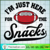 I'm Just Here For The Snacks SVG, American Football SVG, NFL SVG