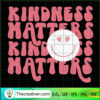 Kindness Matters SVG, Retro Pink SVG, Smiley Emoji SVG 3 Kindness Matters Retro Pink copy