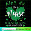 Kiss Me I'm A Nurse Of Irish SVG Cut File for Cricut 3 Kiss Me I m A Nurse Irish St Patrick s Day Lucky Shamrock copy