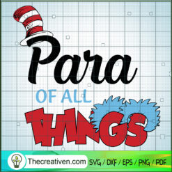 Para Of All Things SVG, Dr.Seuss SVG, Little Miss Thing SVG