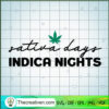 Sativa Days Indica Nights SVG, Cannabis SVG, Leaf SVG