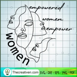 Empowered Women SVG, Empower Women SVG, Women SVG