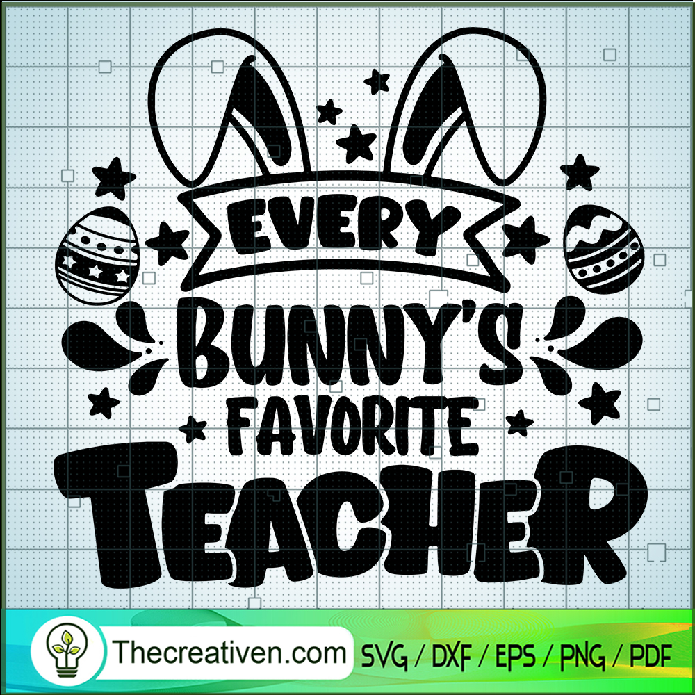 Every Bunny's Favorite Teacher SVG Cut File for Cricut & Silhouette 1 Every Bunny's Favorite Teacher SVG Cut File for Cricut & Silhouette