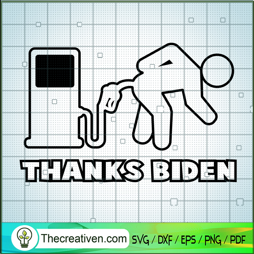 Thanks Biden SVG, Biden Make Gas Price High SVG, Let's Go Brandon SVG 1 Thanks Biden SVG, Biden Make Gas Price High SVG, Let's Go Brandon SVG