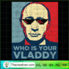 Who Is Your Vladdy SVG Cut File for Cricut & Silhouett Design 88923