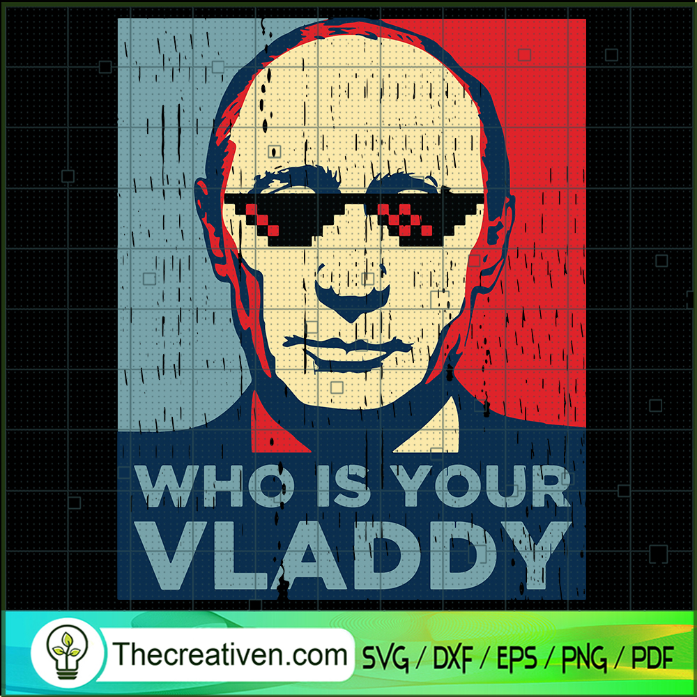 Who Is Your Vladdy SVG Cut File for Cricut & Silhouett Design 88923 1 Who Is Your Vladdy SVG Cut File for Cricut & Silhouett Design 88923