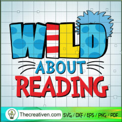 Wild About Reading SVG, Dr.Seuss SVG, Read Across America SVG