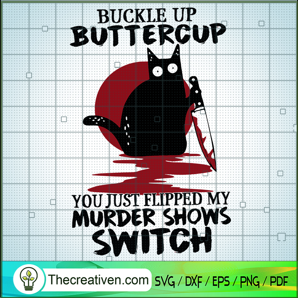 Buckle Up Butter Cup You Just Flipped SVG Cut File fo Design 91170 1 Buckle Up Butter Cup You Just Flipped SVG Cut File fo Design 91170