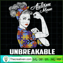 Autism Mom Unbreakable SVG, Puzzle Piece SVG, Autism Support SVG