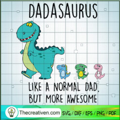 Custom Dadasaurus Like A Nor SVG Cut File for Cricut