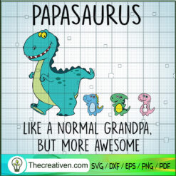 Papasaurus Like A Normal Gra SVG Cut File for Cricut