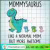 Mommysaurus Like A Normal Mo SVG Cut File for Cricut 2 Untitled 24 copy 3
