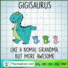Gigisaurus Like A Normal Grandma But M SVG Cut File fo Design 91944 3 Untitled 25 copy 2