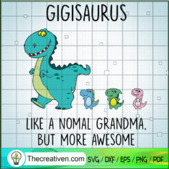 Gigisaurus Like A Normal Grandma But M SVG Cut File fo Design 91944