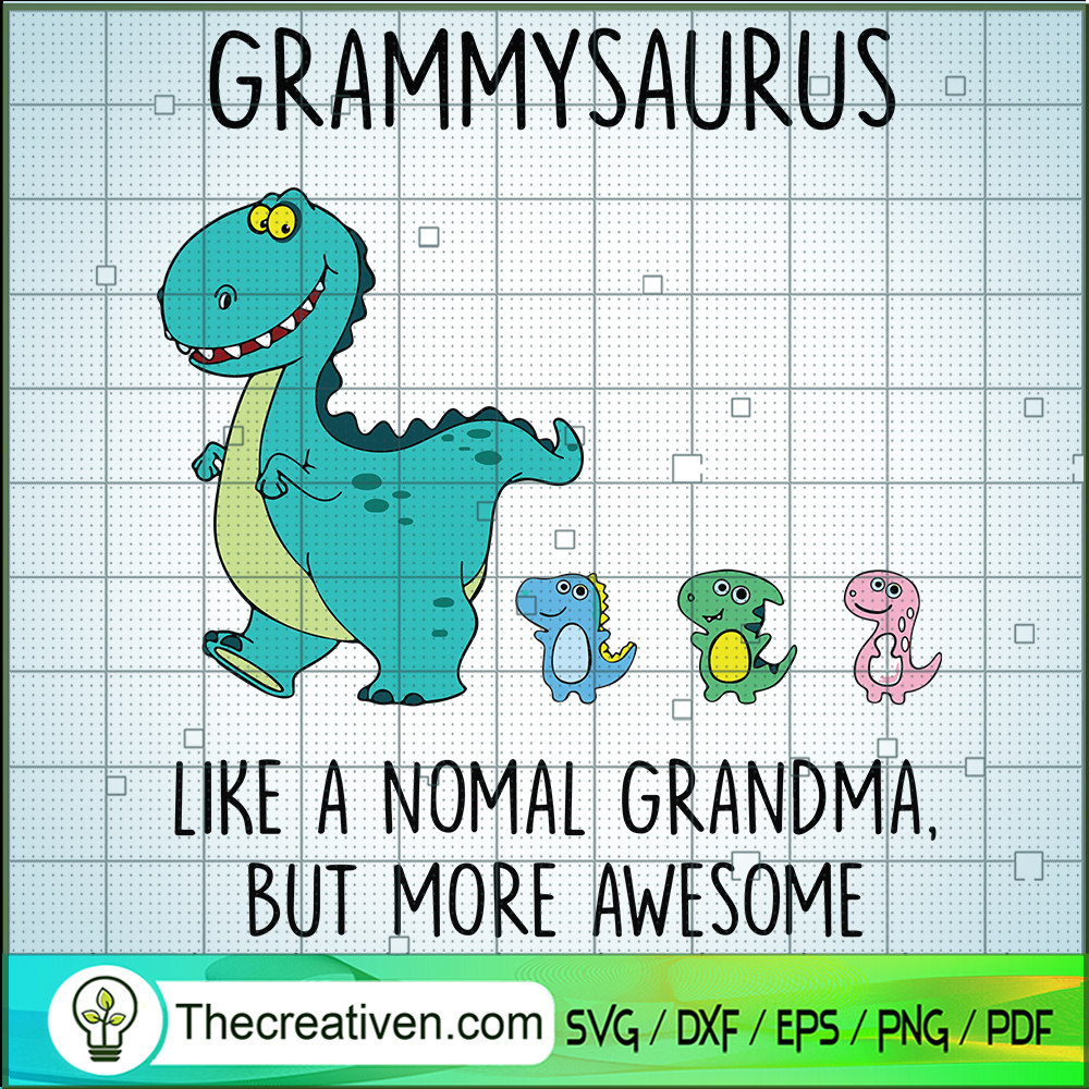 Grammysaurus Like A Normal G SVG Cut File for Cricut 1 Grammysaurus Like A Normal G SVG Cut File for Cricut