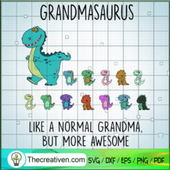 Grandmasaurus Like A Normal  SVG Cut File for Cricut