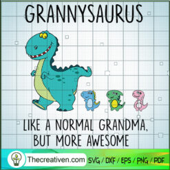 Grannysaurus Like A Normal G SVG Cut File for Cricut
