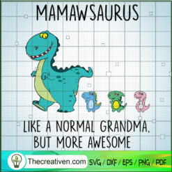 Mamawsaurus Like A Normal Gr SVG Cut File for Cricut