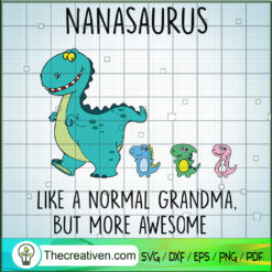 Nanasaurus Like A Normal Gra SVG Cut File for Cricut