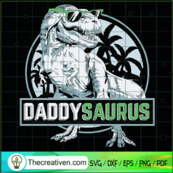 Daddy Saurus  SVG, Daddy Dinosaur SVG, Happy Fathers Day SVG