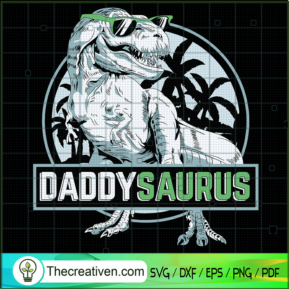 Daddy Saurus SVG, Daddy Dinosaur SVG, Happy Fathers Day SVG 1 Daddy Saurus SVG, Daddy Dinosaur SVG, Happy Fathers Day SVG