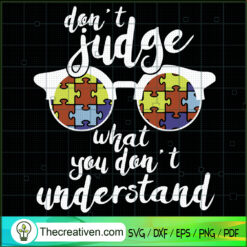 Don't Judge What You Don't Understand SVG Cut File for Design 91993