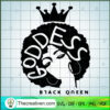 Goddess Black Queen SVG, Black Queen SVG, Black Lives Matter SVG