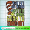 Why Fit In When You Were Born To Stand SVG Cut File fo Design 92023 2 Untitled 49 copy 2
