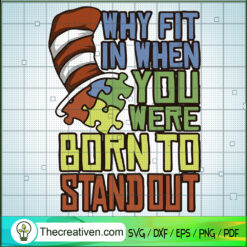 Why Fit In When You Were Born To Stand SVG Cut File fo Design 92023