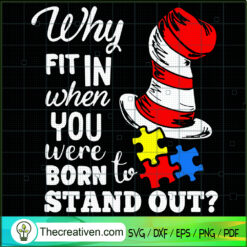 Why Fit In When You Were Born To Stand SVG Cut File fo Design 92026