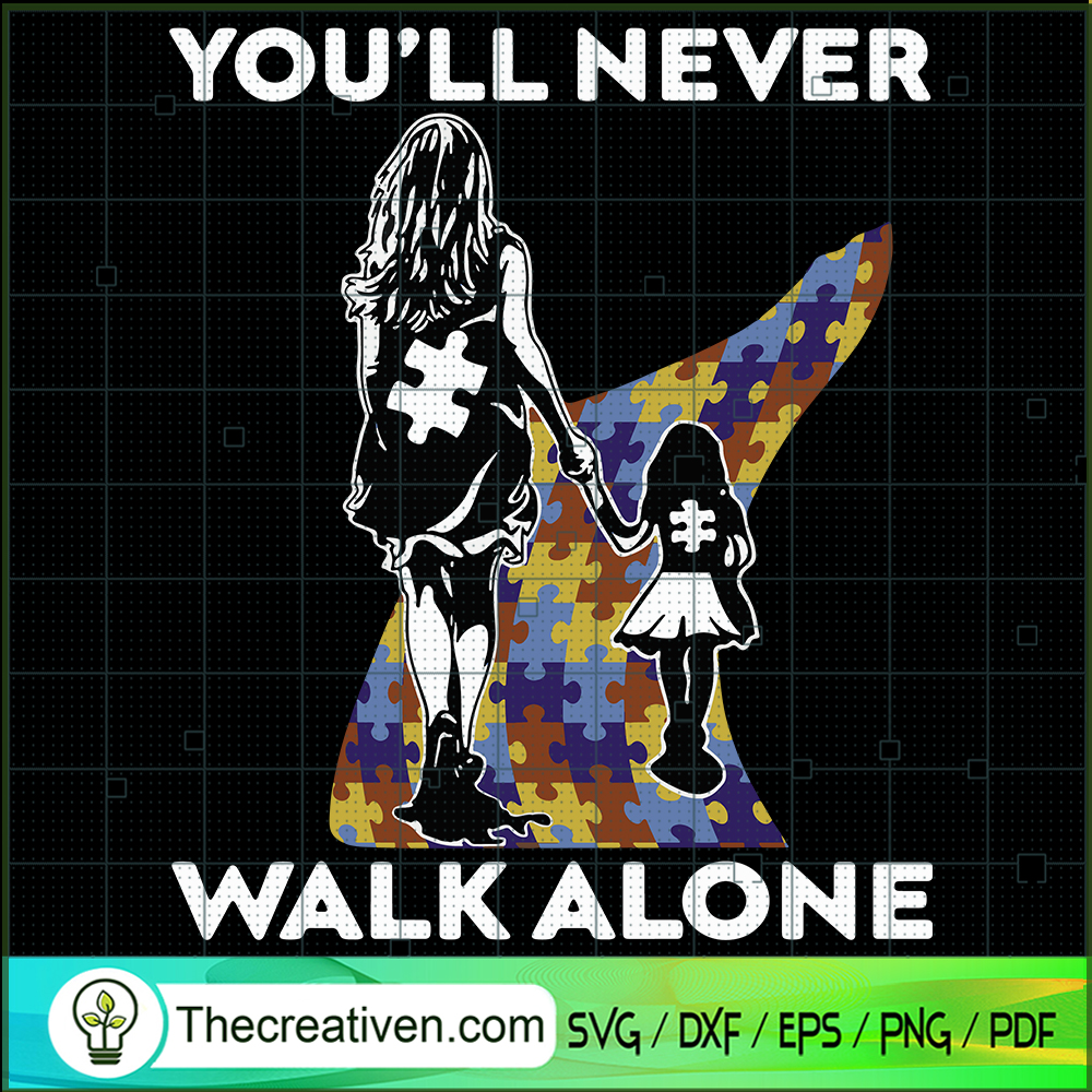You'll Never Walk Alone SVG, Puzzle Piece SVG, Autism Support SVG 1 You'll Never Walk Alone SVG, Puzzle Piece SVG, Autism Support SVG