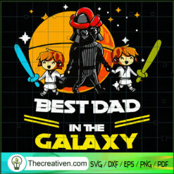 Best Dad In The Galaxy SVG, Star Wars Dad SVG, Father's Day SVG