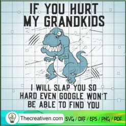 If You Hurt My Grandkids I W SVG Cut File for Cricut