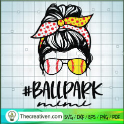 Ballpark Mimi SVG, Messy Bun SVG, Baseball Mom SVG