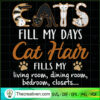 Cats Fill My Days Cat Hair Fill My Room SVG, Cats SVG, Cats Lover SVG 2 55 8 copy