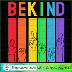 Be Kind LGBT SVG, Gay Pride SVG, Support LGBT SVG