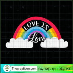 Rainbow Love Is Love SVG, Color SVG, LGBT SVG