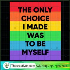 The Only Choice I Made Was T SVG Cut File for Cricut
