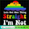 Let's Get Ong Thing Traight  SVG Cut File for Cricut