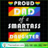 Proud Dad Of a Smartass Lesb SVG Cut File for Cricut 2 22 0319 LGBT 1 Liltwas 28 copy