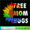 Free Mom Hugs SVG, Sunflower SVG, LGBT Quotes SVG