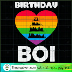 Birthday Boi SVG, LGBT Boy SVG, Gay Pride SVG