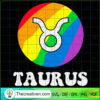 Taurus LGBT SVG, LGBT Zodiac SVG, Gay Pride SVG 3 22 0326 LGBT 2 Liltwas 21 copy