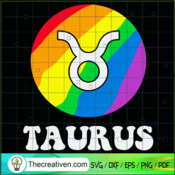 Taurus LGBT SVG, LGBT Zodiac SVG, Gay Pride SVG