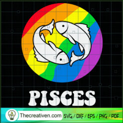 Pisces LGBT SVG, LGBT Zodiac SVG, Gay Pride SVG