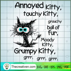 Annoyed Kitty Touchy Kitty G SVG Cut File for Cricut